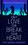 Only Love Can Break Your Heart - Katherine Webber - 