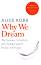 Why We Dream - Alice Robb - 