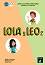 Lola y Leo -  2 (A1.2):   +    :      - Marcela Fritzler, Francisco Lara, Daiane Reis -  
