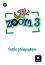 Zoom - ниво 3 (A2.1): Книга за учителя : Учебна система по френски език - Cecile Canon - книга за учителя