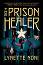The Prison Healer - Lynette Noni - 