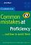 Common Mistakes at Proficiency... and how to avoid them : Ниво C2: Помагало по английски език - Julie Moore - 