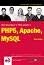 Програмиране и Web дизаин с PHP5, Apache, MySQL: том 2 - Джейсън Гернър, Елизабет Нарамор - книга