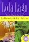 Lola Laģo Detective : Ниво A2+: La llamada de la Habana + CD - Lourdes Miguel, Neus Sans - 