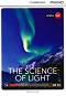 Cambridge Discovery Education Interactive Readers - Level A2+: The Science of Light - Kathryn O'Dell - 