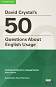 50 Questions About English Usage Pocket Editions: ����������� �� �������� �� ������������� - David Crystal - ��������