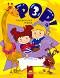 POP! 3 - Учебна система по английски език за 6 - 7 годишни деца : Книга за детето + CD - Ангелина Цветкова, Елка Ставрева - 
