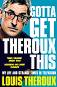 Gotta Get Theroux This - Louis Theroux - 