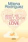 What We Don’t Know аbout Love - Milena Rodriguez - 