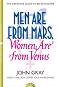 Men are from Mars, Women are from Venus - John Gray - 