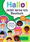 Hallo! Jetzt lerne ich Deutsch : Помагало по немски език в 1., 2., 3. и 4. клас - 