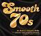 Smooth 70s - 60 Mellow Classics - 3 CDs - компилация