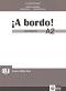 A Bordo! Para Bulgaria - ниво A2: Книга за учителя по испански език за 8. клас + CD - Ana Sanchez Urguijo, Galina Hitrova, Daniela Vitanova - 