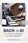 Bach vs AI       ? -   - 