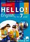 Hello!: Учебна тетрадка № 2 по английски език за 7. клас - New Edition - Десислава Петкова, Яна Спасова - 