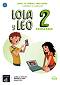 Lola y Leo. Paso a paso - ниво 2 (A1.1 - A1.2): Учебна тетрадка + материали за изтегляне : Учебна система по испански език - Marcela Fritzler, Francisco Lara, Daiane Reis - 