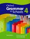 Oxford Grammar for Schools - ���� 4 (A2 - B1): ��������� �� ��������� ���� - Martin Moore - ��������