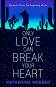 Only Love Can Break Your Heart - Katherine Webber - 