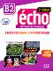 Echo - B2: Учебна тетрадка по френски език + отговори + CD : 2e edition - Stephanie Callet, Jacky Girardet - 