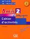 Amis et compagnie - ниво 2 (A1 - A2): Учебна тетрадка по френски език за 6. клас : 1 edition - Colette Samson - 