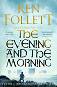 The Evening and the Morning - Ken Follett - �����