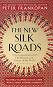 The New Silk Roads : The Present and Future of the World - Peter Frankopan - 