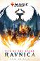 Magic The Gathering - book 1: War Of The Spark Ravnica - Greg Weisman - 