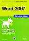 Word 2007 за начинаещи - Крис Гроувър - книга