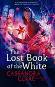 The Lost Book of the White - Cassandra Clare, Wesley Chu - 