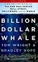 Billion Dollar Whale - Tom Wright, Bradley Hope - �����