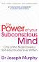 The Power of Your Subconscious Mind - Joseph Murphy - 