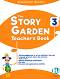 The Story Garden - ���� 3 (A1 - A1+): ����������� �� ������� �� ��������� ���� - Mariagrazia Bertarini, Martha Huber - ����� �� �������