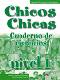 Chicos Y Chicas - ниво 1 (А1.1): Учебна тетрадка по испански език за 5. клас - Maria Angeles Palomino, Nuria Salido Garcia - 