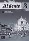 Al dente - ниво 3 (B1): Книга за учителя : Учебна система по италиански език - Maddalena Bertacchini, Cristina De Girolamo, Elena Tea - 