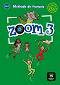 Zoom - ниво 3 (A2.1): Учебник : Учебна система по френски език - Gwendoline Le Ray, Jean-Francois Mouliere, Claire Quesney, Jose Segura, Manuela Ferreira Pinto - учебник