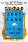 Cloud Cuckoo Land - Anthony Doerr - �����