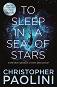 To Sleep in a Sea of Stars - Christopher Paolini - 