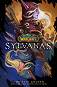 World of Warcraft: Sylvanas - Christie Golden - 