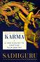 Karma: A Yogi's Guide to Crafting Your Destiny - Sadhguru - 