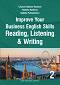 Improve Your Business English Skills: Reading, Listening and Writing - Lilyana Todorova-Ruskova, Radmila Kaisheva, Ophelia Pamukchieva - 