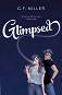 Glimpsed - G. F. Miller - �����