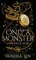 Only a Monster - Vanessa Len - 