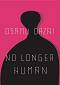 No Longer Human - Osamu Dazai - 