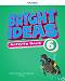 Bright ideas - ниво 6: Работна тетрадка по английски език - Katherine Bilsborough, Steve Bilsborough, Helen Casey - 