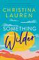 Something Wilder - Christina Lauren - 