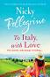 To Italy, With Love - Nicky Pellegrino - 