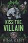 Kiss the Villain - Rina Kent - �����