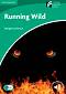 Cambridge Experience Readers: Running Wild - ниво Lower/Intermediate (B1) BrE - Margaret Johnson - 