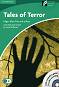 Cambridge Experience Readers: Tales of Terror - ниво Lower/Intermediate (B1) BrE - 