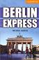Cambridge English Readers -  4: Intermediate : Berlin Express - Michael Austen - 
